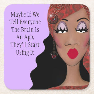 Tell Them The Brain Is An App Humor - DIVA Square Paper Coaster