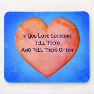 Tell Them You Love Them Inspirational Mouse Mat