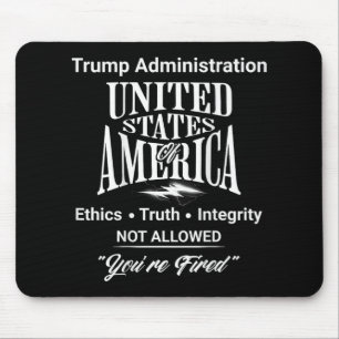 Tell Truth You're Fired Trump Administration No Et Mouse Mat