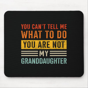 Tell What Do Not Granddaughter For Grandpa Fathers Mouse Mat