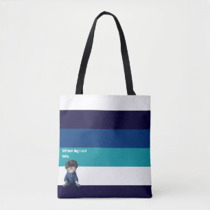 Tell your Dog I said Hello Blue Stripe Simple Tote Bag
