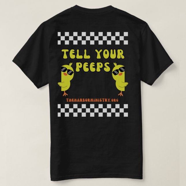 Tell Your Peeps T-Shirt (Design Back)