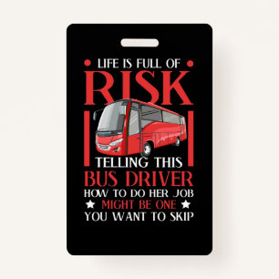 Telling This Bus Driver How To Do ID Badge