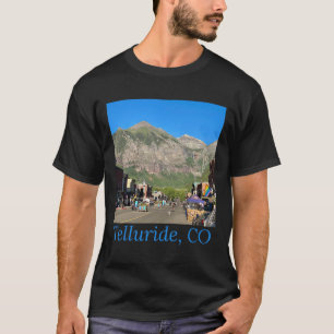 Telluride Colorado Main St Co Mountains Ski Town S T-Shirt