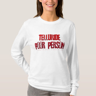 Telluride Poor Person T-Shirt