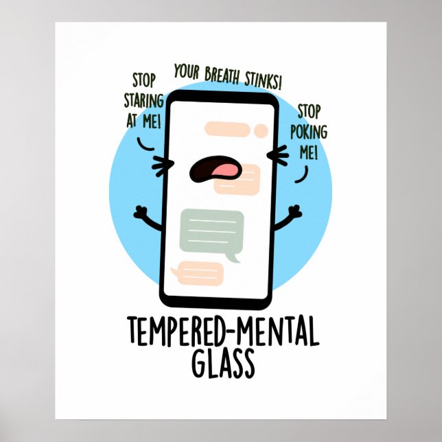 Tempered-mental Glass Cute Cellphone Pun Poster (Front)