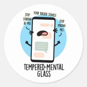 Tempered-mental Glass Funny Cellphone Pun  Classic Round Sticker