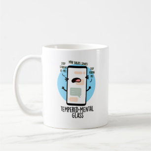 Tempered-mental Glass Funny Cellphone Pun  Coffee Mug
