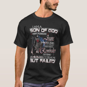 Templar Knight I Am Son Of God I was Born In June T-Shirt