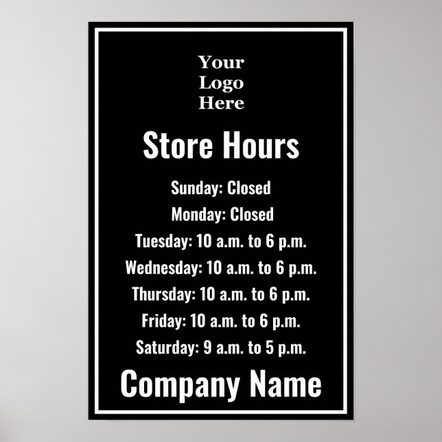 Template Black & White Your Logo Here Store Hours Poster (Front)