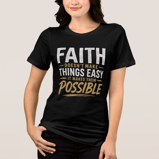 Template - Faith Makes Things Possible Woman's Tee (Front)
