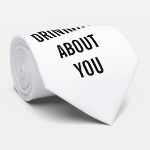 Template Text design CAN'T STOP DRINKING ABOUT YOU Tie