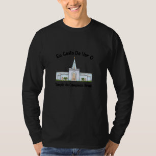 Templo De Campinas Brasil Eu Gosto De Ver Portugue T-Shirt
