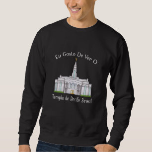 Templo De Recife Brasil Eu Gosto De Ver Portuguese Sweatshirt