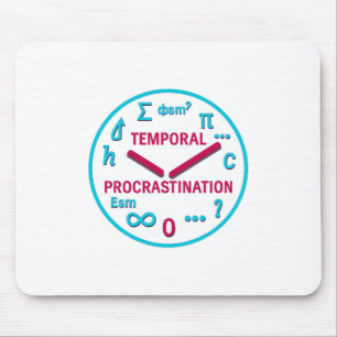 Temporal Procrastination Physics & Math Mouse pad