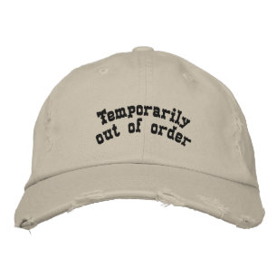 Temporarily out of order embroidered hat