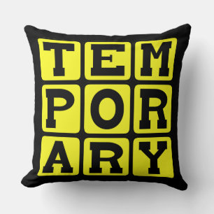 Temporary, Short-Term Cushion