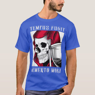 Tempus Fugit Memento Mori Latin Phrase Gift3 T-Shirt