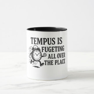 Tempus is Fugeting Mug
