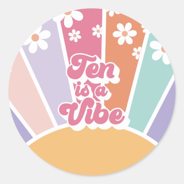Ten is a Vibe Retro Sunshine Rainbow Daisy Classic Round Sticker (Front)