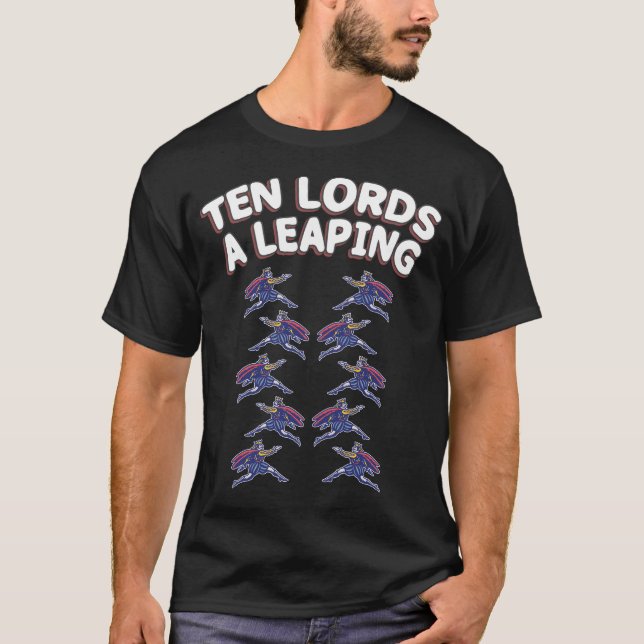 Ten Lords A Leaping Song 12 Days Christmas T-Shirt (Front)