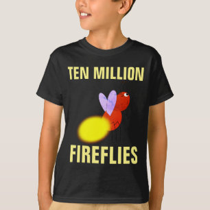 TEN MILLION FIREFLIES T-shirts