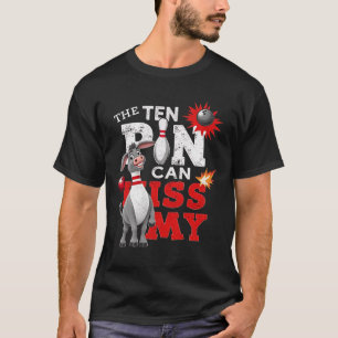 Ten Pin Can Kiss My Funny Affordable Idea Bowling T-Shirt