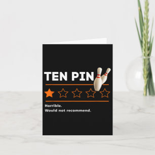 Ten Pin One Star-review Horrible Would Not Recomme Card