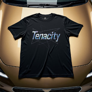 Tenacity - Motivational T-shirt Design