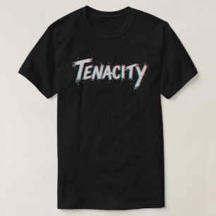 Tenacity - Motivational T-shirt Design