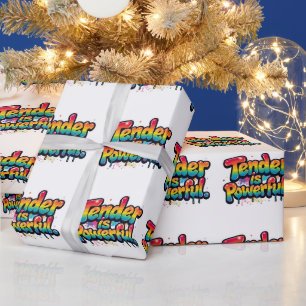 Tender Is Powerful Rainbow Quote Colorful Empower Wrapping Paper