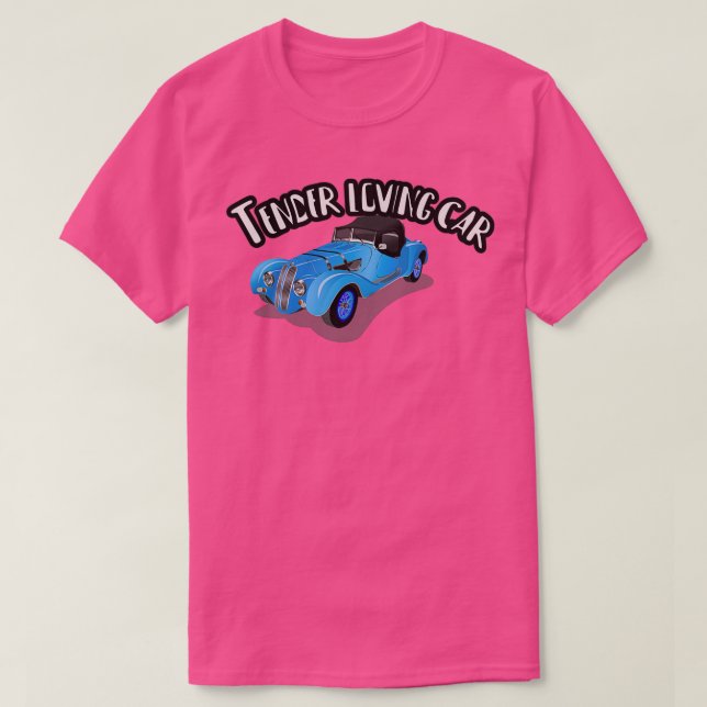 Tender loving car T T-Shirt (Design Front)