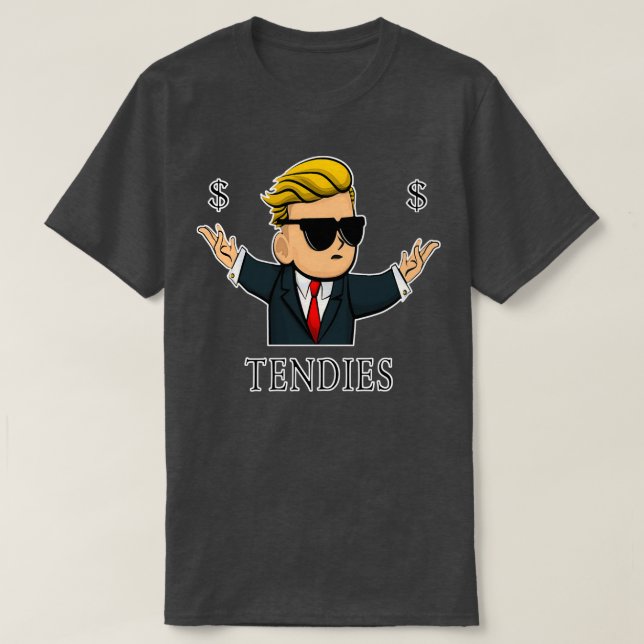Tendies Dollar Signs T-Shirt (Design Front)