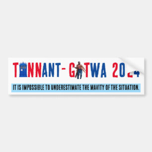 TENNANT-GATWA ELECTION 2024 Bumper Sticker
