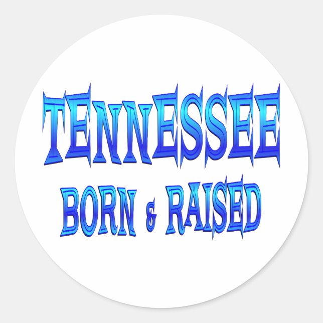 Tennessee Born & Raised Classic Round Sticker (Front)