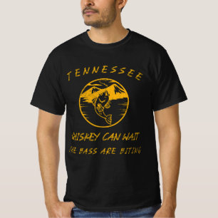 TENNESSEE WHISKEY CAN WAIT THE SMALL MOUTH BASS T-Shirt