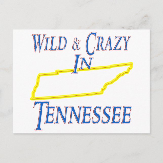 Tennessee - Wild and Crazy Postcard (Front)