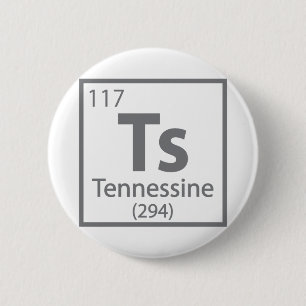 Tennessine - Tennessee Science Periodic Table 6 Cm Round Badge