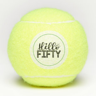 Tennis 50th Birthday Hello fifty  Tennis Balls