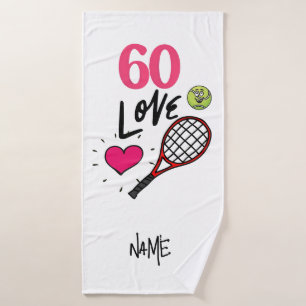 Tennis 60th Birthday for Tennis Player with LOVE  Bath Towel