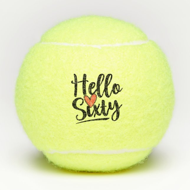 Tennis 60th Birthday Sixty Hello sixty with love Tennis Balls (Front)