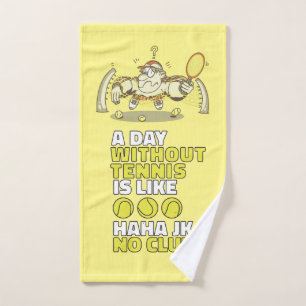 Tennis a day without tennis with funny cartoon    hand towel