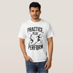 Tennis and motivation - practice play perform T-Shirt