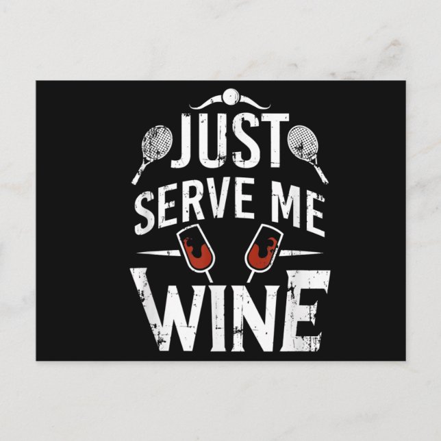 Tennis And Wine Just Serve Me Wine Funny Tennis Announcement Postcard (Front)