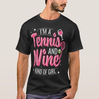 Tennis And Wine Kind Of Girl Womens Cute Tennis T-Shirt