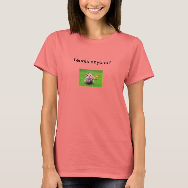 Tennis anyone? T-Shirt (Front)