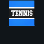 TENNIS Athletic Bright Blue Black White Stripes Canvas Print<br><div class="desc">This fun sporty design features athletic TENNIS text inside a wide black center stripe with white pinstripes against bright blue background.  The text and colors can be personalized.</div>