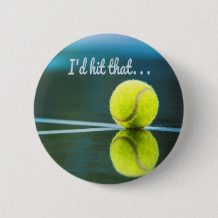 Tennis ball I'd Hit That Funny Gift 6 Cm Round Badge