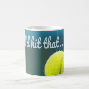 Tennis ball I'd Hit That Funny Gift Coffee Mug