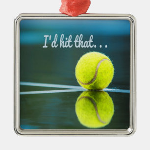 Tennis ball I'd Hit That Funny Gift Metal Tree Decoration